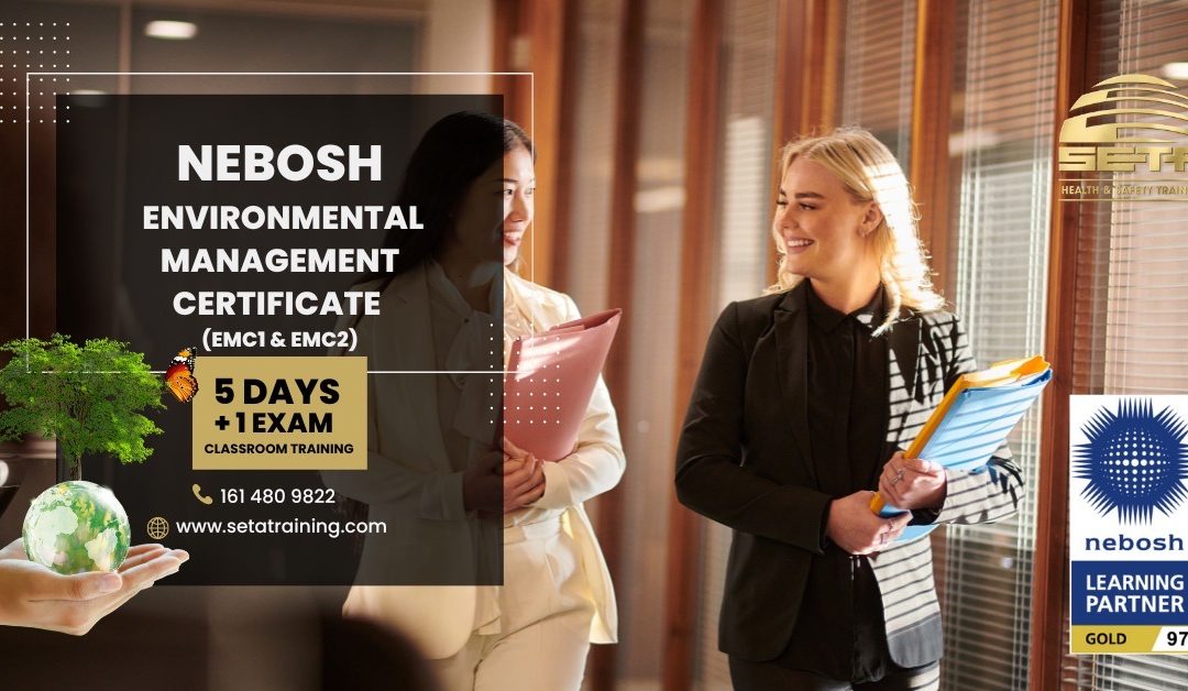 NEBOSH Environmental Management Certificate (EMC1 & EMC2)