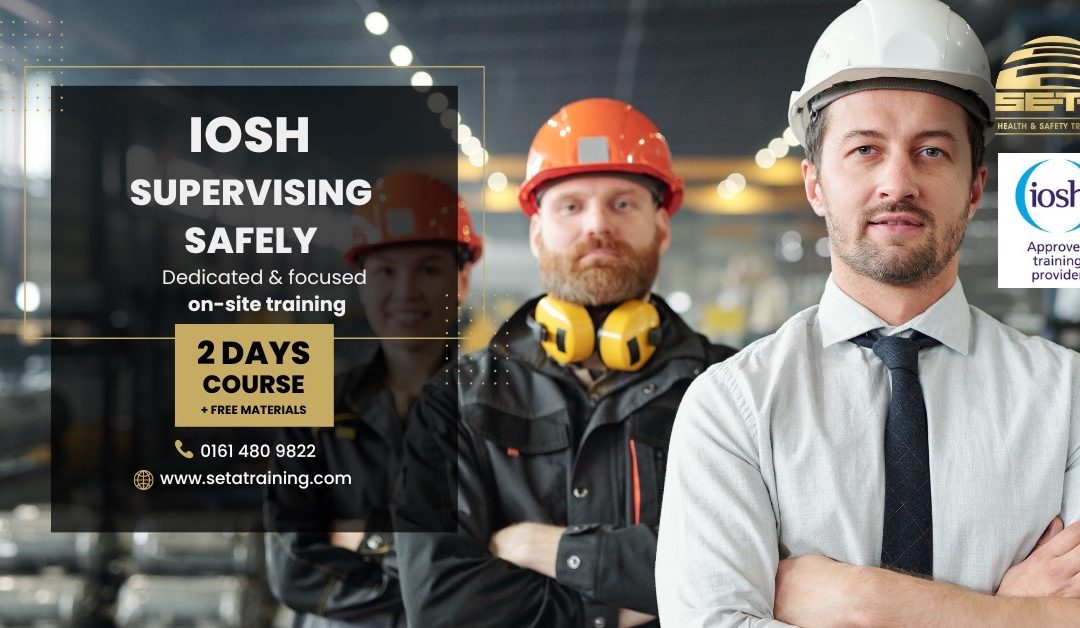Supervising Safely – IOSH Certificated Training
